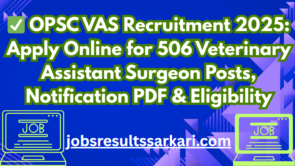 OPSC VAS Recruitment 2025