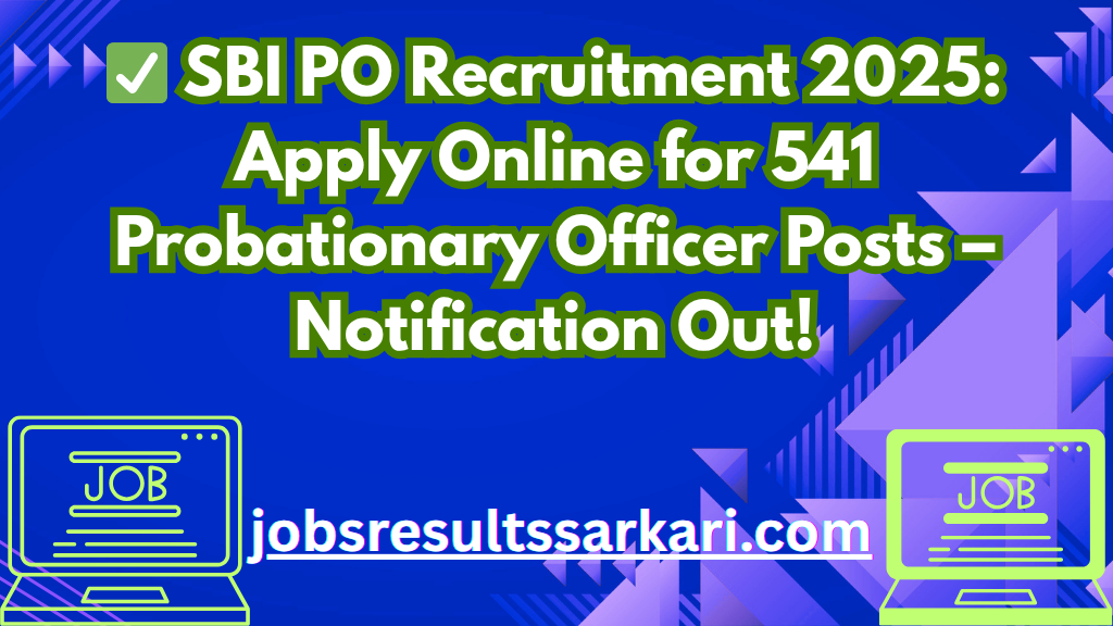 ✅ SBI PO Recruitment 2025 ✅ SBI PO Recruitment 2025