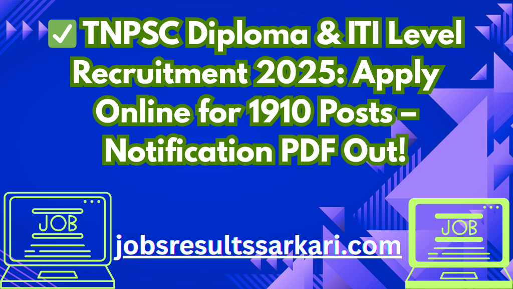 ✅ TNPSC Diploma & ITI Level Recruitment 2025