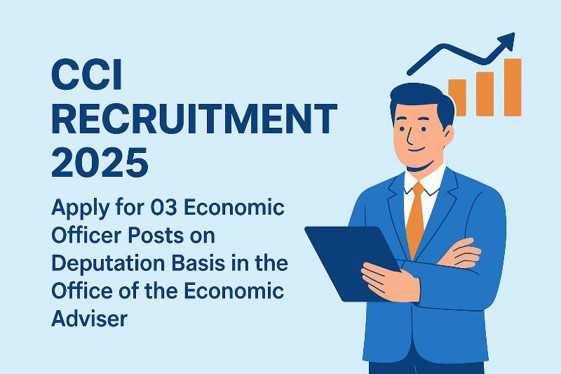 Competition Commission of India (CCI) Recruitment 2025: Deputation-Based Vacancies – Apply Now Competition Commission of India (CCI) Recruitment 2025: Deputation-Based Vacancies – Apply Now