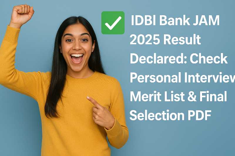 IDBI Bank JAM 2025 Result Declared